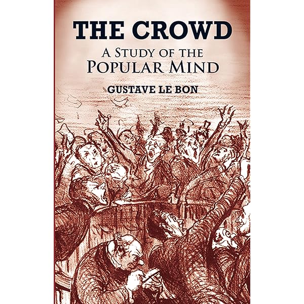 CROWD A STUDY OF THE POPULAR MIND