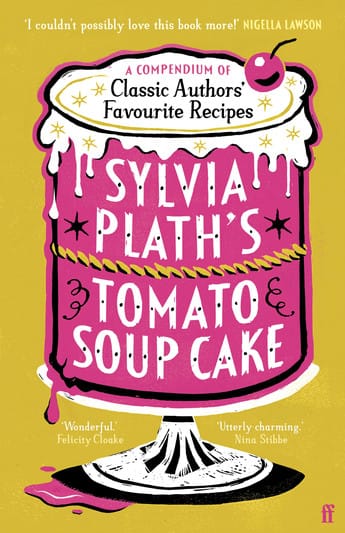 Sylvia Plaths Tomato Soup Cake Book Cover