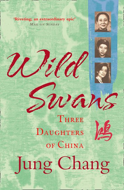 Wild Swans: Three Daughters Of China