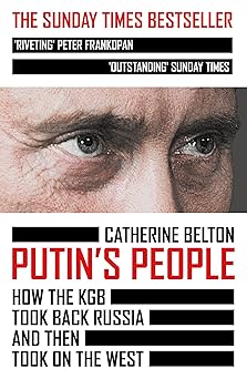 Putins People: How The Kgb Took Back Russia And Then Took On The West