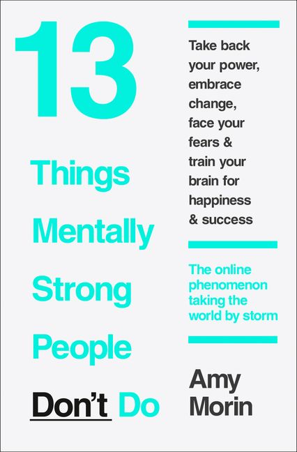 13 Things Mentally Strong People Dont Do (White)