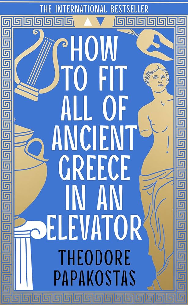 How To Fit All Of Ancient Greece In An Elavator (Hc)
