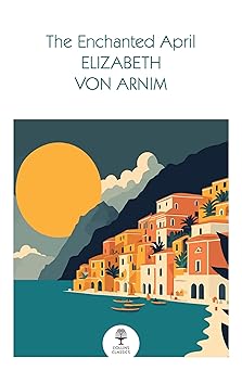 Enchanted April Classics (Collins Classics)