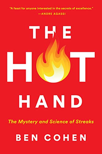 Hot Hand: The Mystery And Science Of Streaks