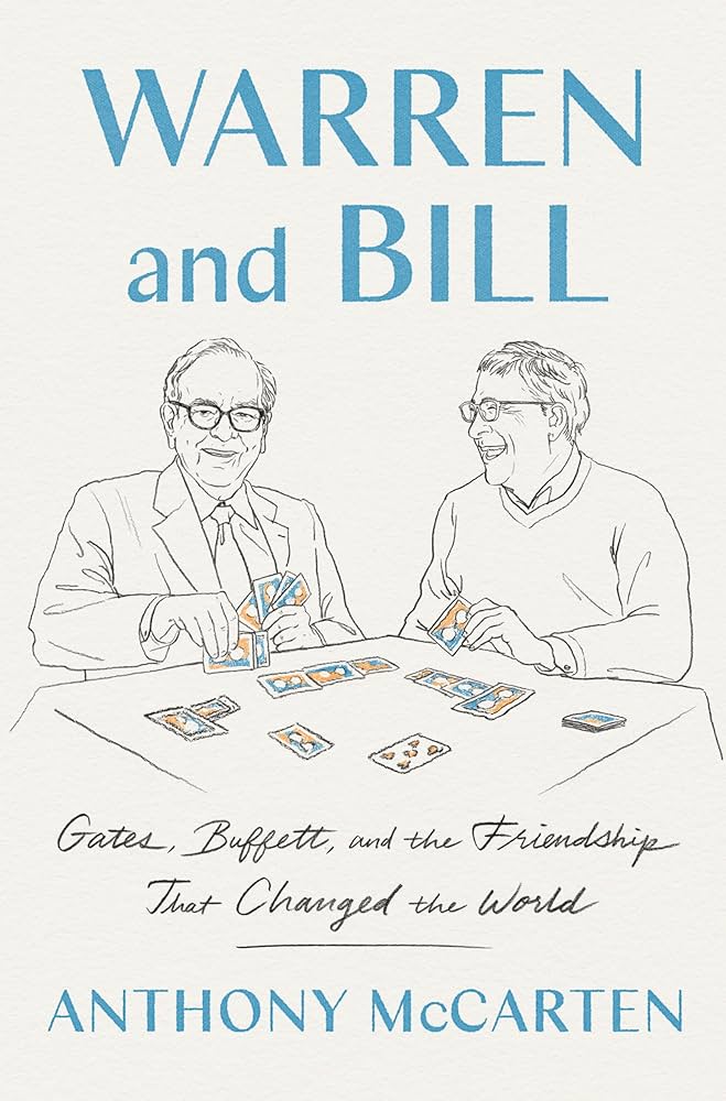 Warren And Bill: Gates, Buffett, And The Friendship That Changed The World