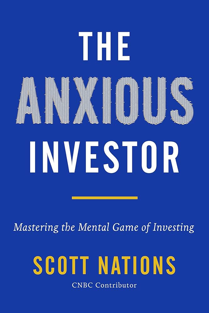 Anxious Investor: Mastering The Mental Game Of Investing