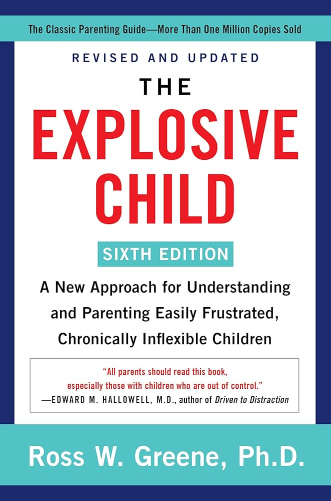 Explosive Child Sixth Edition A New Appr