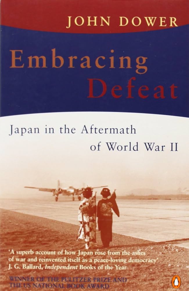 Embracing Defeat: Japan In The Aftermath Of World War Ii