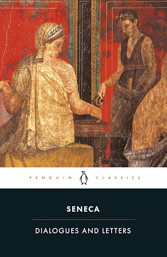 Dialogues And Letters Seneca (Penguin)