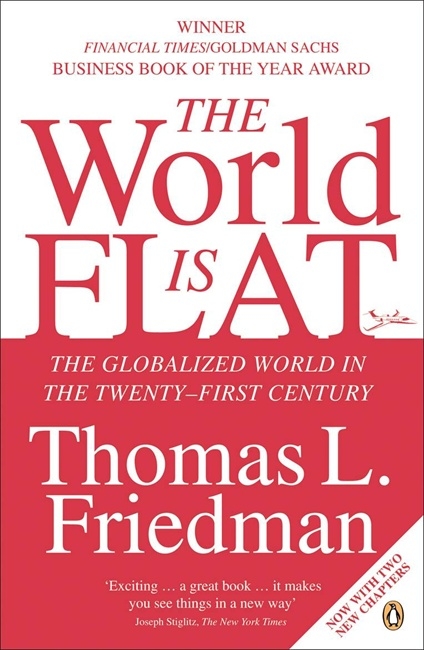 World Is Flat: The Globalized World In The Twenty-First Century