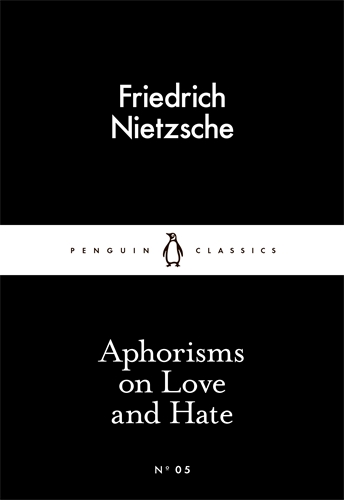 Aphorisms On Love And Hate (Penguin Black)