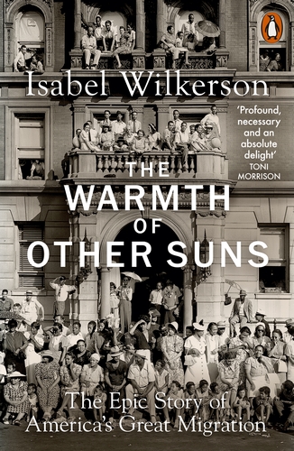 Warmth Of Other Suns: The Epic Story Of America'S Great Migration