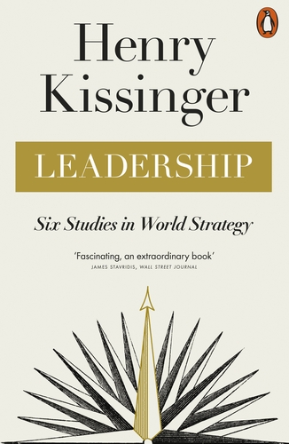 Leadership: Six Studies In World Strategy