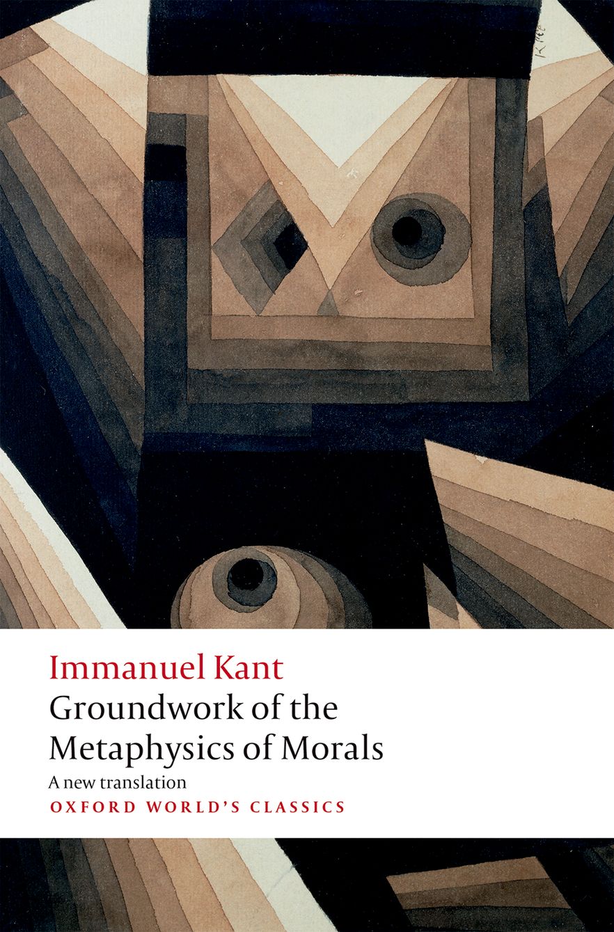 Groundwork For The Metaphysics Of Morals (Oxford)