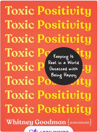 Toxic Positivity: Keeping It Real In A World Obsessed With Being Happy