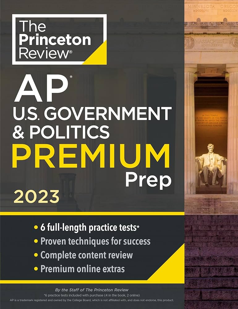 Ap U.S. Government & Politics Premium Prep, 2023: 6 Practice Tests