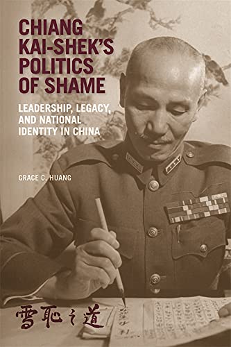 Chiang Kai Sheks Politics Of Shame