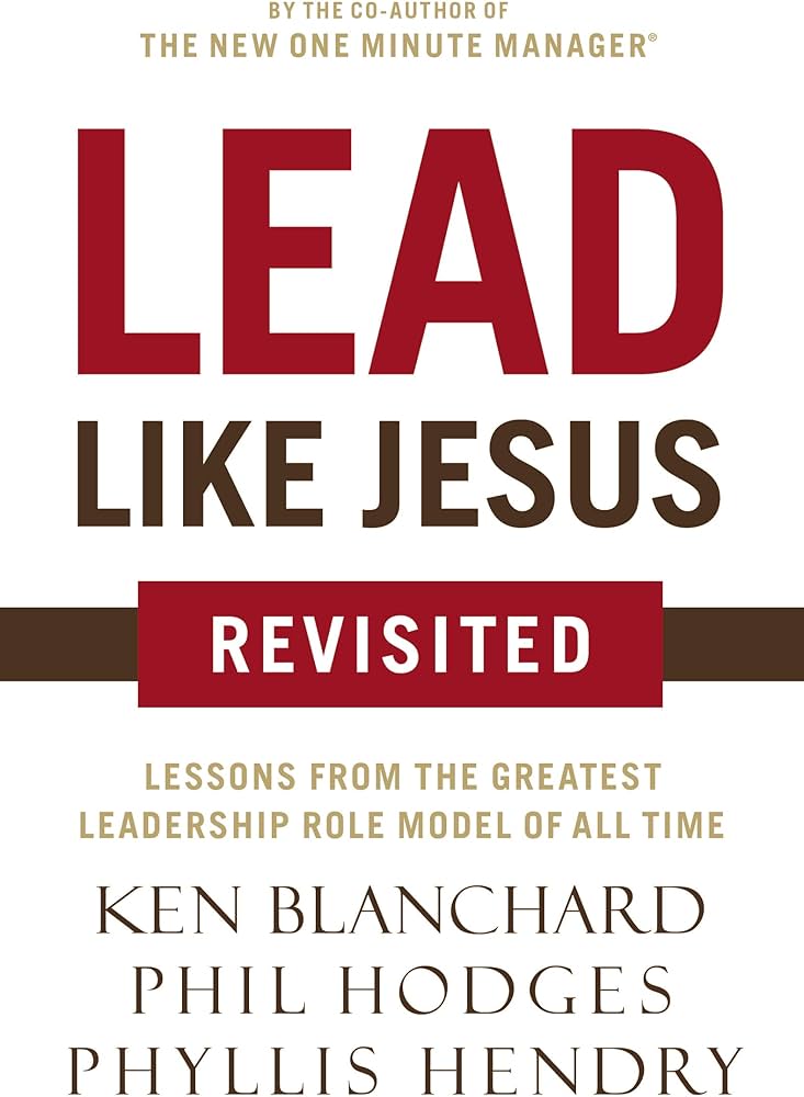 Lead Like Jesus Revisited