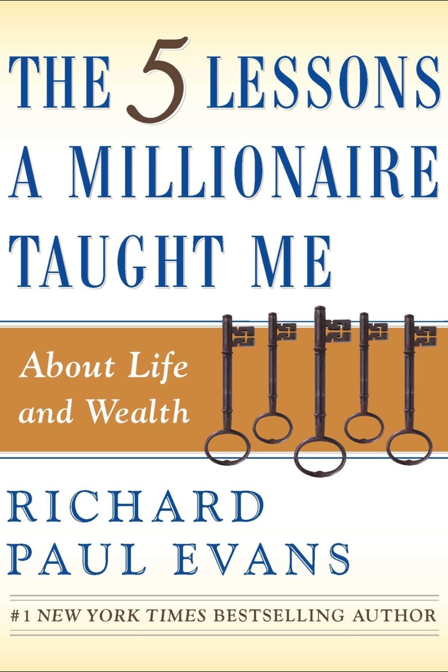 5 Lessons A Millionaire Taught Me About Life And Wealth
