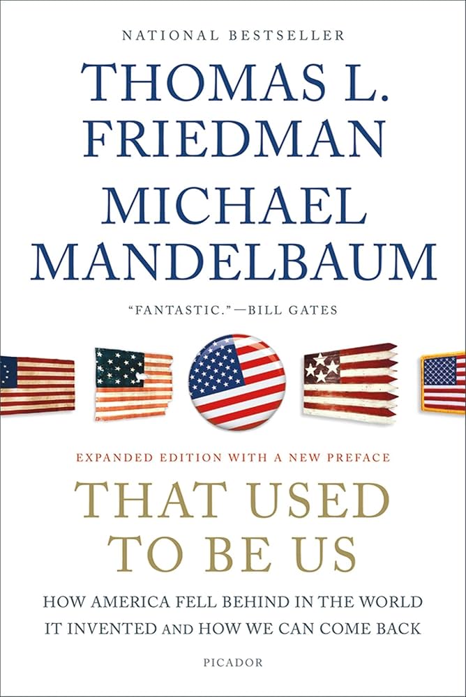 That Used To Be Us: How America Fell Behind In The World It Invented And How We Can Come Back