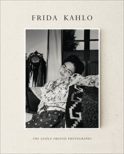 Frida Kahlo The Gisele Freund Photographs