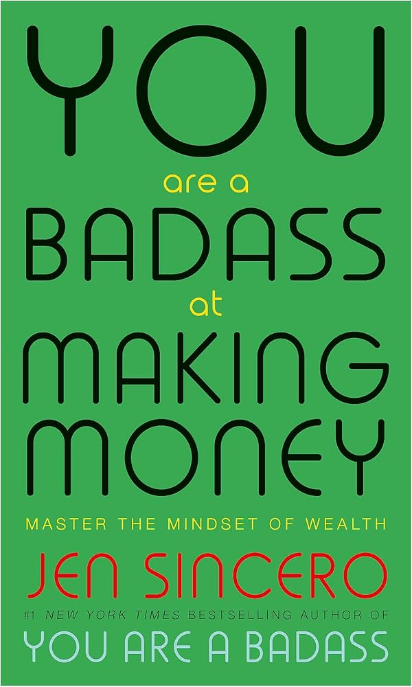 You Are A Badass At Making Money