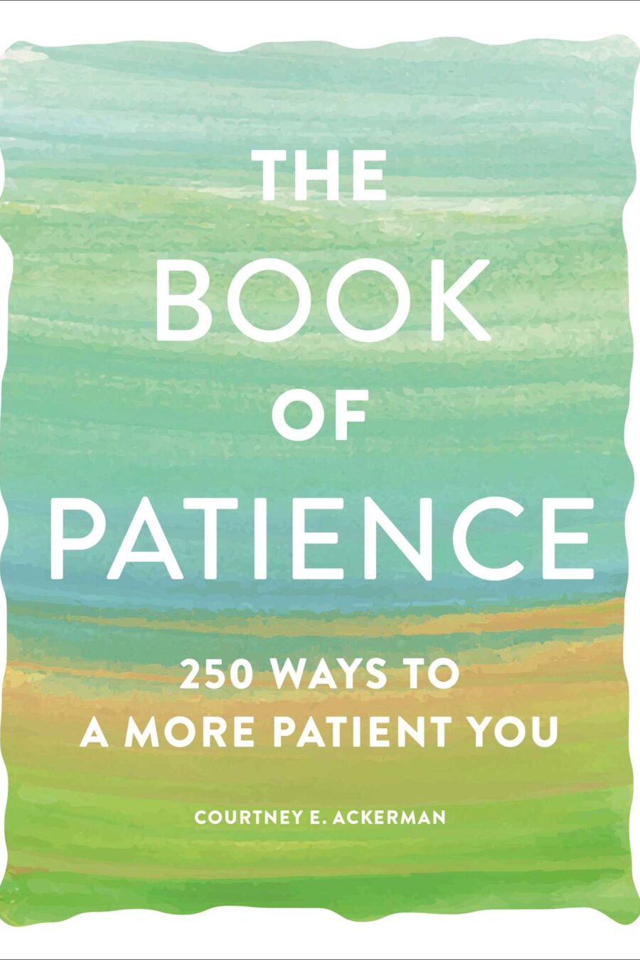 Book Of Patience: 250 Ways To A More Patient You