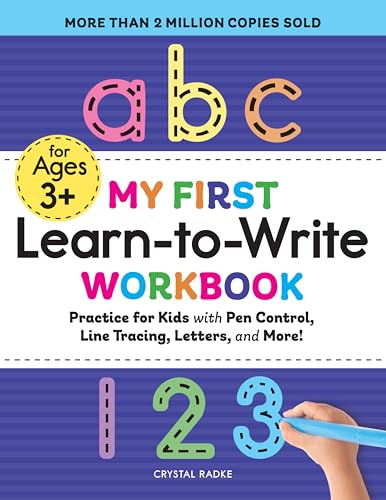 My First Learn To Write Workbook: Practice For Kids With Pen Control, Line Tracing, Letters, And More! (Ages 3+)