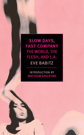 Slow Days Fast Company (Nyrb)