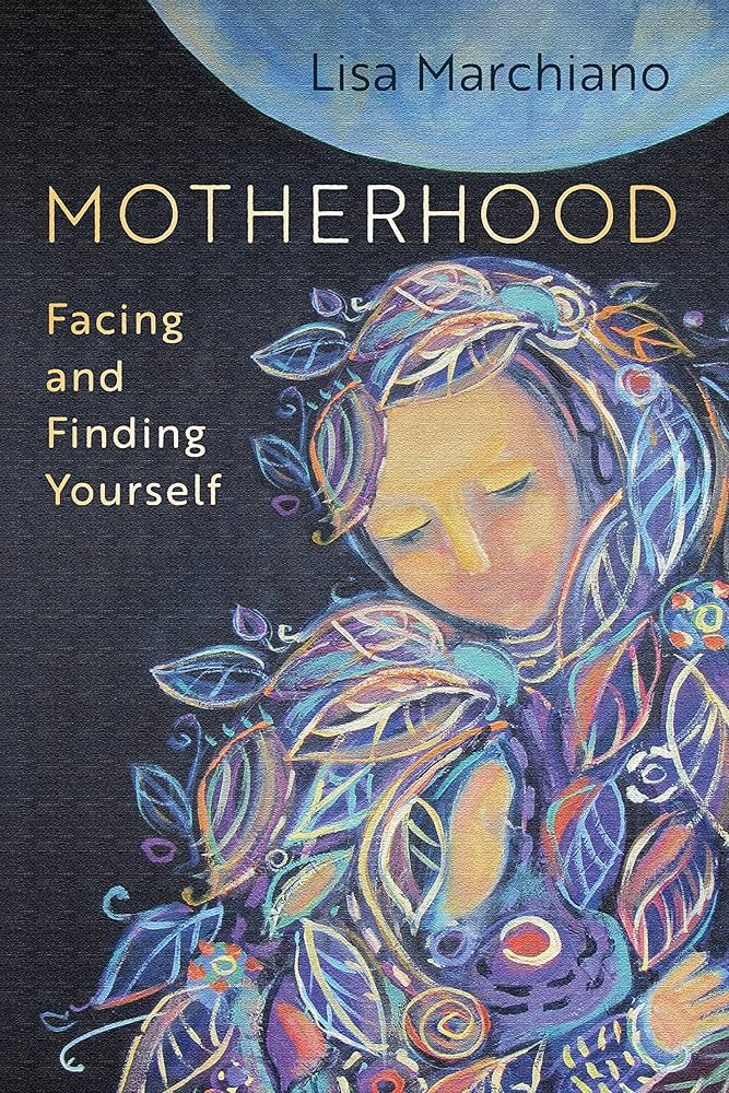 Motherhood Facing And Finding Yourself