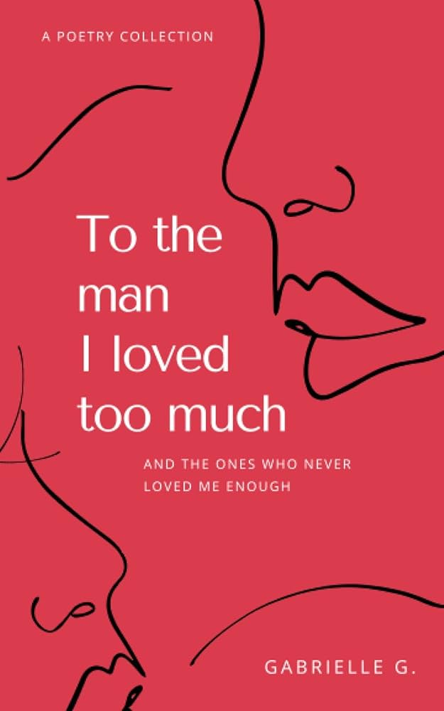 To The Man I Loved Too Much