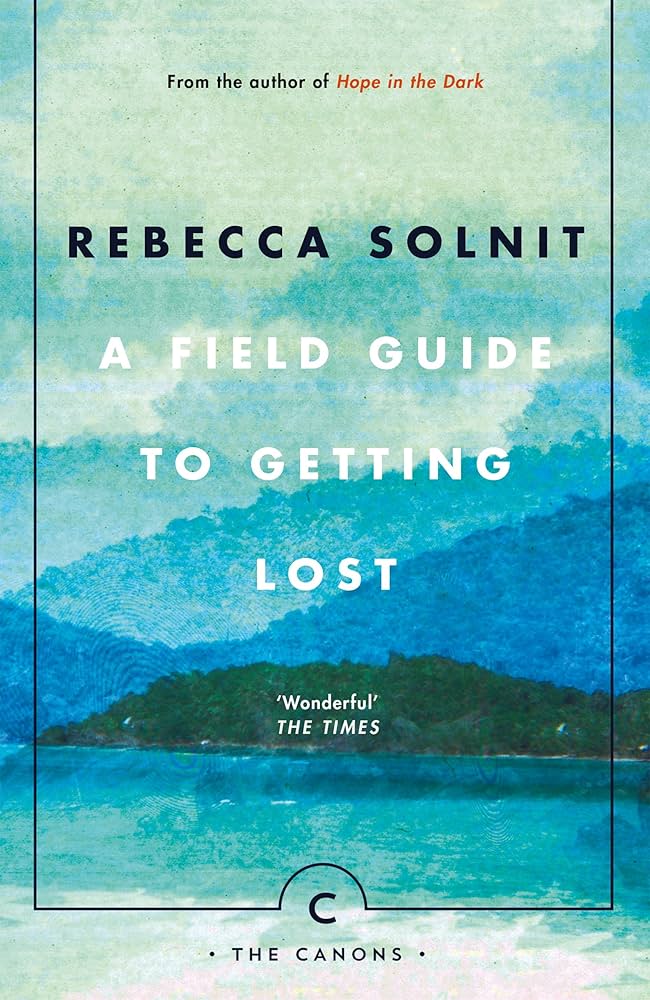 Field Guide To Getting Lost
