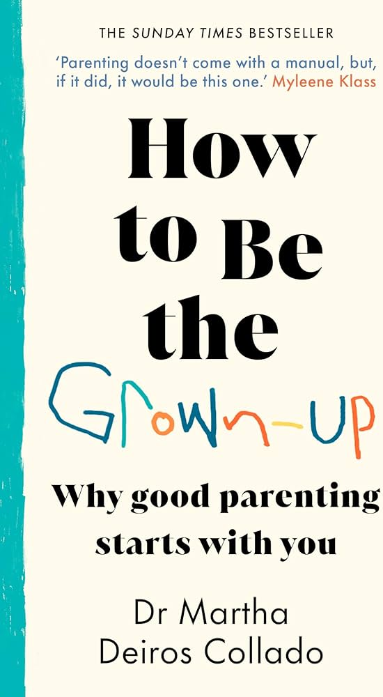 How To Be The Grown Up
