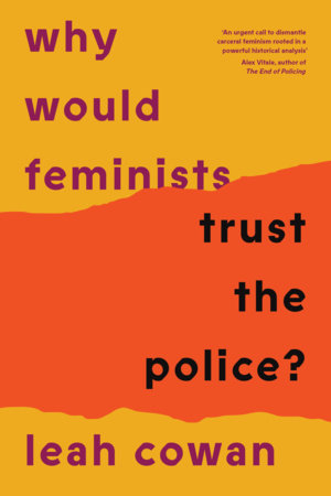Why Would Feminists Trust The Police