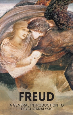 Freud: A General Introduction To Psychoanalysis