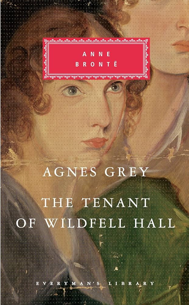 Agnes Grey: The Tenant Of Wildfell Hall (Everyman)