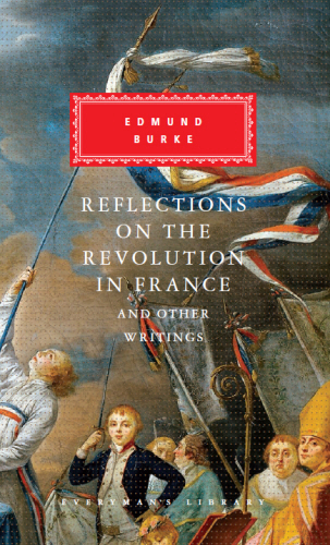 Reflections On The Revolution In France (Everyman)
