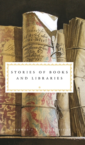 Stories Of Books And Libraries (Everyman)