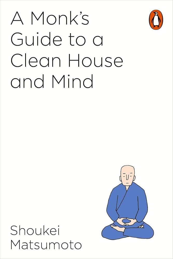 Monks Guide To A Clean House And Mind