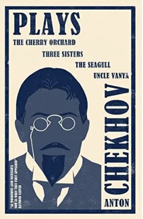 Plays: The Cherry Orchard Three Sisters The Seagull Uncle Vanya (Alma)