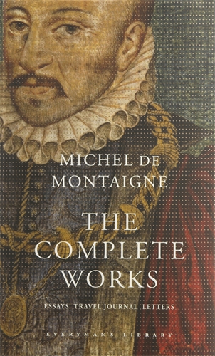 Complete Works Of Montaigne (Everyman )