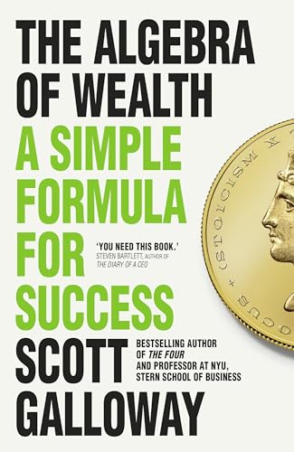 Algebra Of Wealth: A Simple Formula For Success