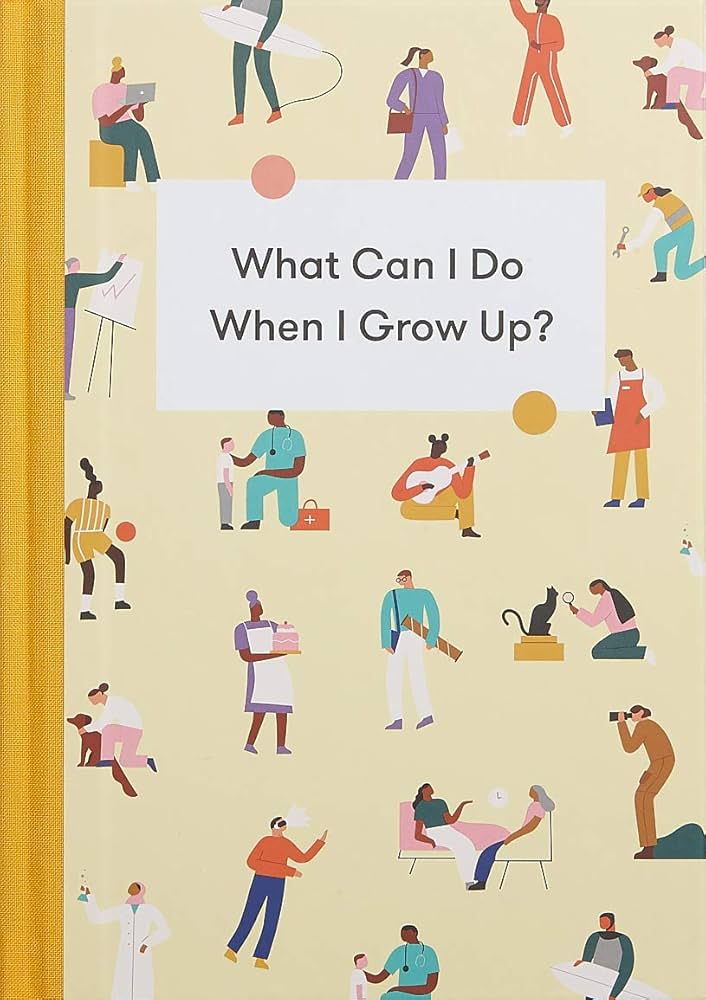 What Can I Do When I Grow Up (Hc)