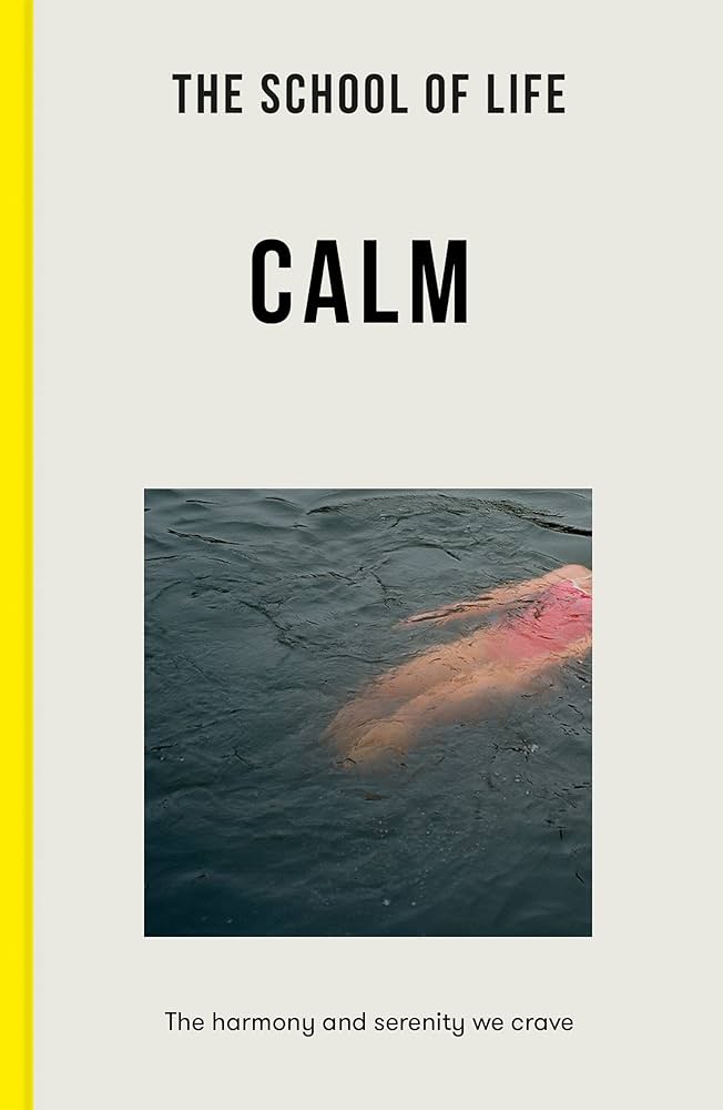 School Of Life: On Calm
