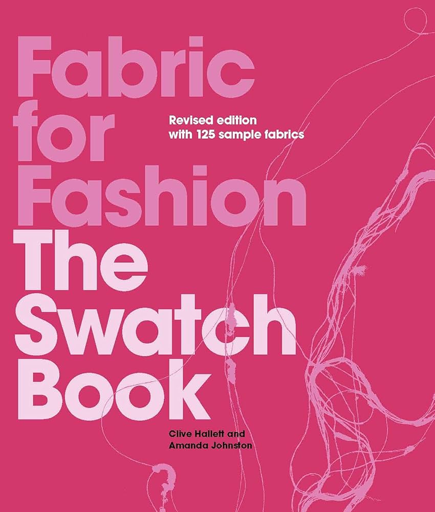 Fabric For Fashion The Swatch Book