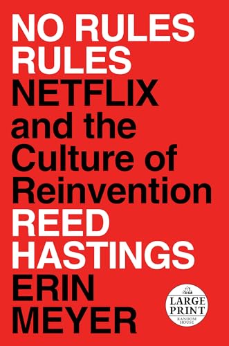 No Rules Rules: Netflix And The Culture Of Reinvention