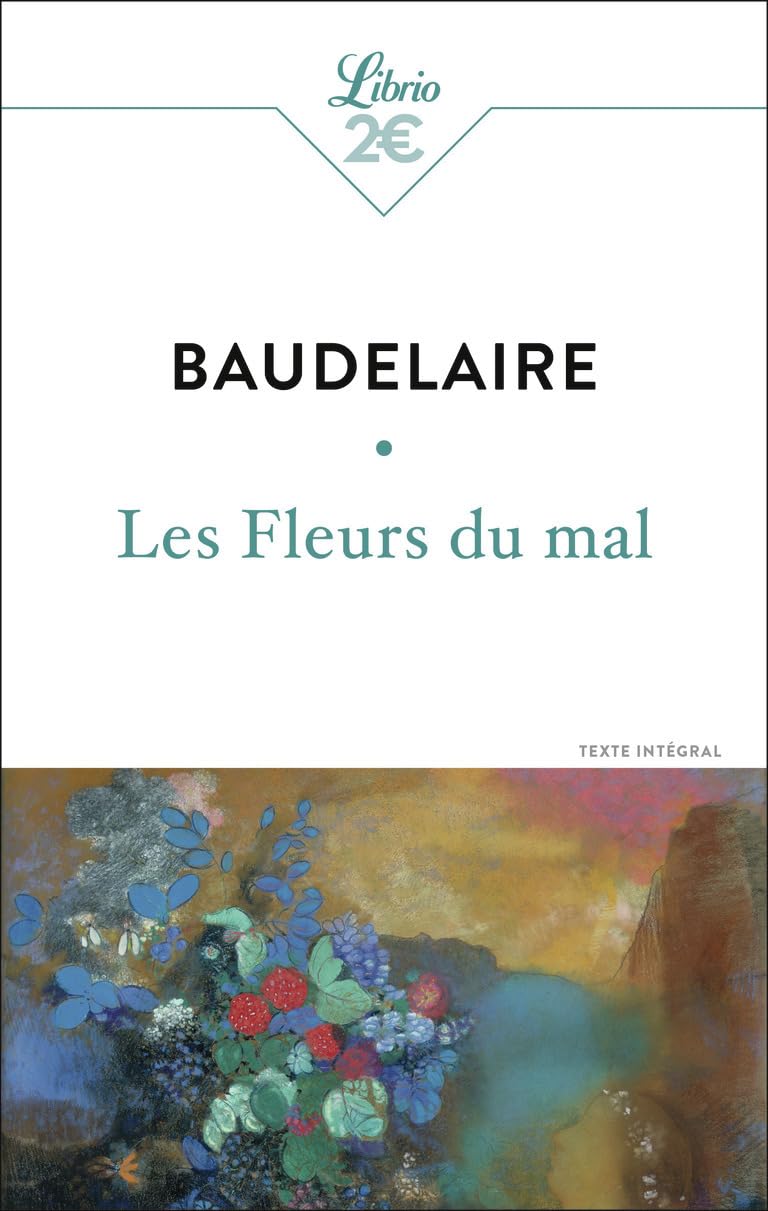 Baudelaire : Les Fleurs Du Mal