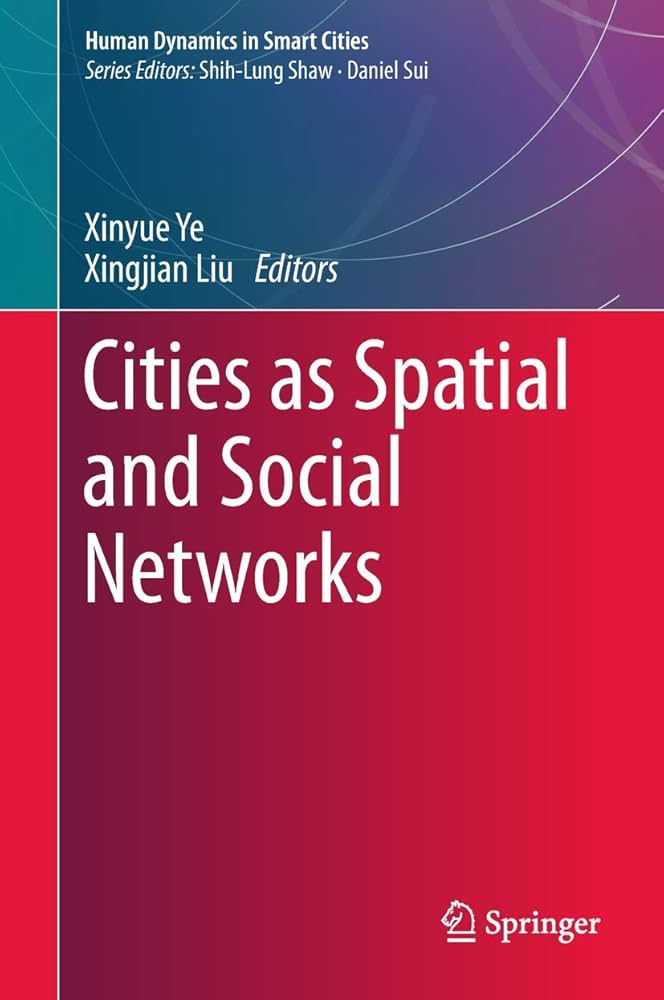 Cities As Spatial & Social Networks