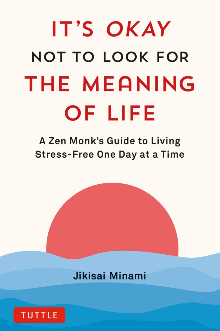 Its Ok Not To Look For The Meaning Of Life (Hardcover)