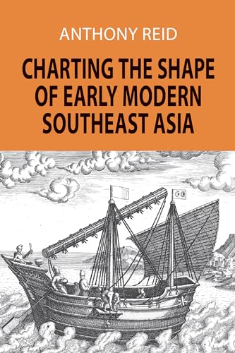 Charting The Shape Of Early Modern Southeast Asia